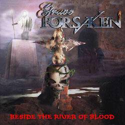 Grave Forsaken : Beside the River of Blood